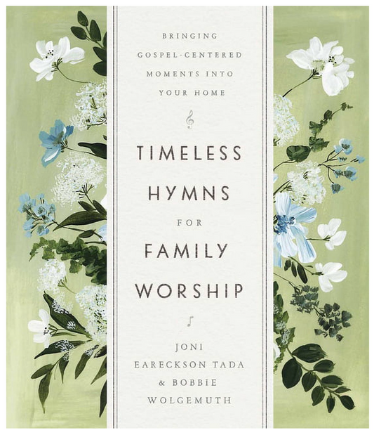 Timeless Hymns for Family Worship